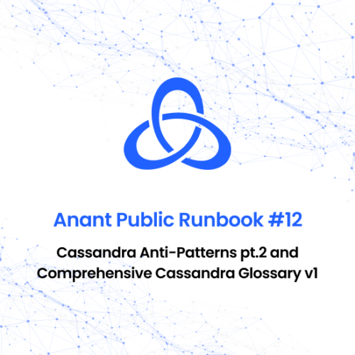 Runbook #12 - Cassandra Anti-Patterns pt.2 and Comprehensive Cassandra Glossary v1