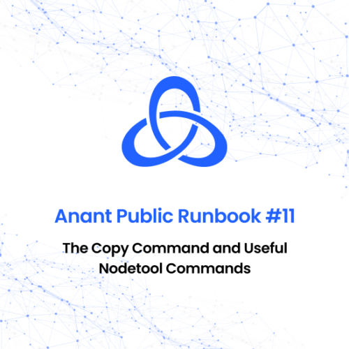 Runbook #11 - The copy Command and Useful Nodetool Commands